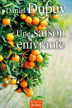 Une saison enivrante
